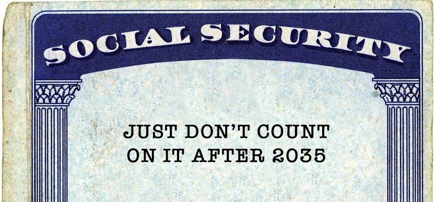 dont count on social security after 2035